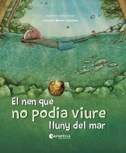 EL NEN QUE NO PODIA VIURE LLUNY DEL MAR | 9788417841256 | FERRER CLAVERIA,ANNA | Libreria Geli - Librería Online de Girona - Comprar libros en catalán y castellano