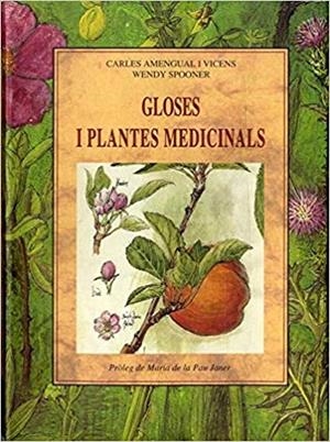 GLOSES I PLANTES MEDICINALS | 9788476518250 | AMENGUAL I VICENS,CARLES/SPOONER,WENDY | Libreria Geli - Librería Online de Girona - Comprar libros en catalán y castellano