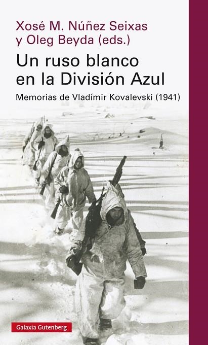 UN RUSO BLANCO EN LA DIVISIÓN AZUL.MEMORIAS DE VLADIMIR KOVALEVSKI(1941) | 9788417747282 | NÚÑEZ SEIXAS,XOSÉ MANOEL/BEYDA,OLEG | Libreria Geli - Librería Online de Girona - Comprar libros en catalán y castellano