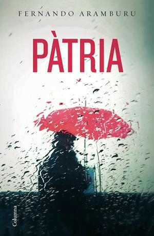 PÀTRIA(CATALÀ) | 9788466424967 | ARAMBURU,FERNANDO | Llibreria Geli - Llibreria Online de Girona - Comprar llibres en català i castellà