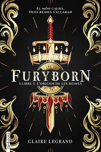 FURYBORN.LLIBRE I.L'ORIGEN DE LES DUES REINES | 9788417515294 | LEGRAND,CLAIRE | Llibreria Geli - Llibreria Online de Girona - Comprar llibres en català i castellà