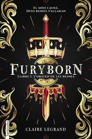 FURYBORN.LLIBRE I.L'ORIGEN DE LES DUES REINES | 9788417515294 | LEGRAND,CLAIRE | Libreria Geli - Librería Online de Girona - Comprar libros en catalán y castellano