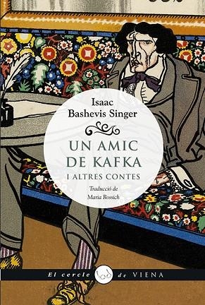 UN AMIC DE KAFKA I ALTRES CONTES | 9788494978432 | SINGER,ISAAC BASHEVIS | Libreria Geli - Librería Online de Girona - Comprar libros en catalán y castellano