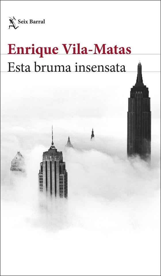 ESTA BRUMA INSENSATA | 9788432234897 | VILA-MATAS,ENRIQUE | Libreria Geli - Librería Online de Girona - Comprar libros en catalán y castellano