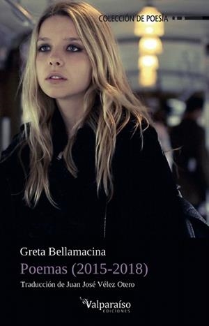POEMAS (2015-2018) | 9788417096786 | BELLAMACINA,GRETA | Llibreria Geli - Llibreria Online de Girona - Comprar llibres en català i castellà