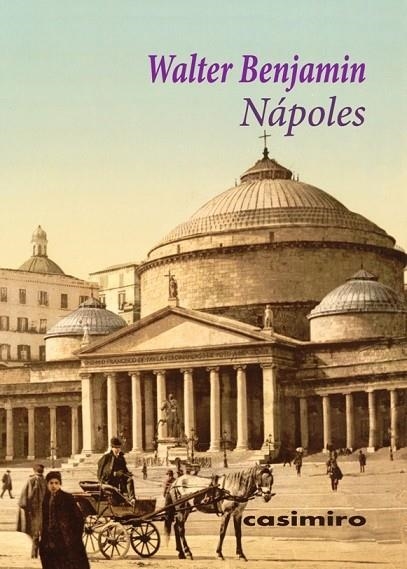 NÁPOLES | 9788416868599 | BENJAMIN,WALTER | Libreria Geli - Librería Online de Girona - Comprar libros en catalán y castellano