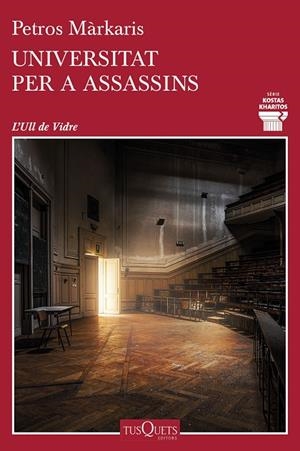 UNIVERSITAT PER A ASSASSINS | 9788490666777 | MÁRKARIS,PETROS | Llibreria Geli - Llibreria Online de Girona - Comprar llibres en català i castellà