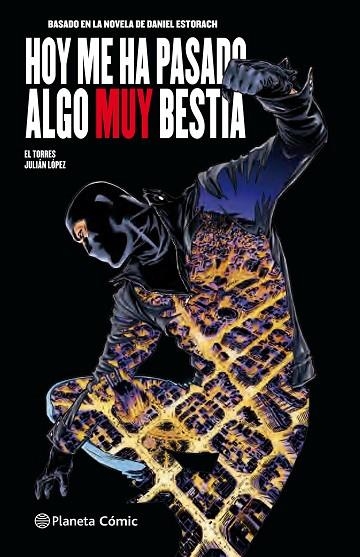 HOY ME HA PASADO ALGO MUY BESTIA(CÒMIC) | 9788491731863 | LOPEZ,JULIAN/ESTORACH,DANIEL | Libreria Geli - Librería Online de Girona - Comprar libros en catalán y castellano