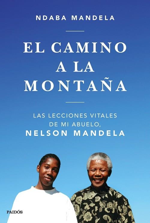 EL CAMINO A LA MONTAÑA.LAS LECCIONES VITALES DE MI ABUELO NELSON MANDELA | 9788449335808 | MANDELA,NDABA | Libreria Geli - Librería Online de Girona - Comprar libros en catalán y castellano