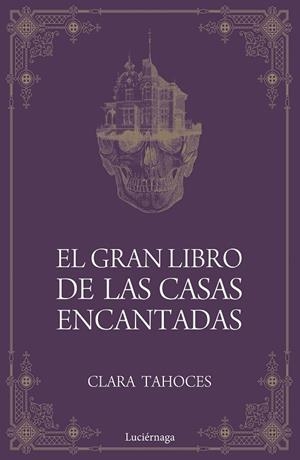 EL GRAN LIBRO DE LAS CASAS ENCANTADAS | 9788417371685 | TAHOCES,CLARA | Llibreria Geli - Llibreria Online de Girona - Comprar llibres en català i castellà