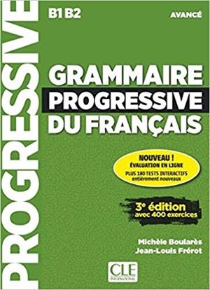 GRAMMAIRE PROGRESSIVE DU FRANÇAIS(NIVEAU AVANCÉ B1 B2) | 9782090381979 | BOULARES,MICHELE/FREROT,JEAN LOUIS | Libreria Geli - Librería Online de Girona - Comprar libros en catalán y castellano