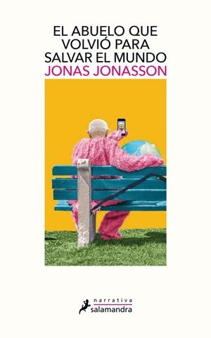 EL ABUELO QUE VOLVIÓ PARA SALVAR EL MUNDO | 9788498389432 | JONASSON,JONAS | Llibreria Geli - Llibreria Online de Girona - Comprar llibres en català i castellà
