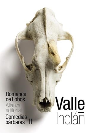 ROMANCE DE LOBOS(COMEDIAS BÁRBARAS-2) | 9788491814948 | DEL VALLE-INCLÁN,RAMÓN | Llibreria Geli - Llibreria Online de Girona - Comprar llibres en català i castellà