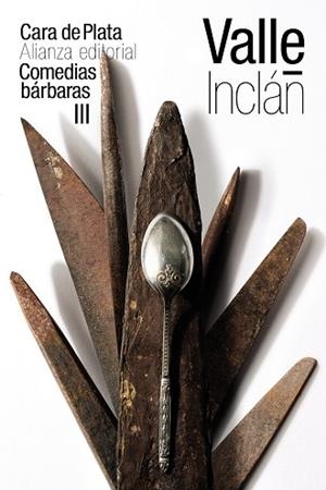 CARA DE PLATA(COMEDIAS BÁRBARAS-3) | 9788491814955 | DEL VALLE-INCLÁN,RAMÓN | Llibreria Geli - Llibreria Online de Girona - Comprar llibres en català i castellà