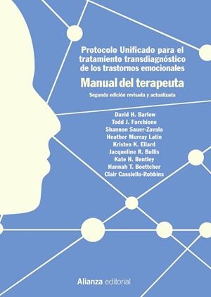 PROTOCOLO UNIFICADO PARA EL TRATAMIENTO TRANSDIAGNÓSTICO DE LOS TRASTORNOS EMOCIONALES.(2.ª EDICIÓN) | 9788491814795 | BARLOW, DAVID H./SAUER-ZAVALA, SHANNON/FARCHIONE, TODD J./MURRAY LATIN, HEATHER/ELLARD, KRISTEN K./B | Llibreria Geli - Llibreria Online de Girona - Comprar llibres en català i castellà