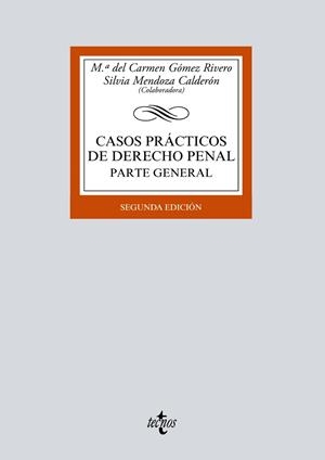 CASOS PRÁCTICOS DE DERECHO PENAL.PARTE GENERAL(2ª EDICION 2019) | 9788430974566 | GÓMEZ RIVERO,Mª DEL CARMEN/MENDOZA CALDERÓN,SILVIA | Llibreria Geli - Llibreria Online de Girona - Comprar llibres en català i castellà