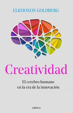 CREATIVIDAD.EL CEREBRO HUMANO EN LA ERA DE LA INNOVACIÓN | 9788491990895 | GOLDBERG,ELKHONON | Llibreria Geli - Llibreria Online de Girona - Comprar llibres en català i castellà