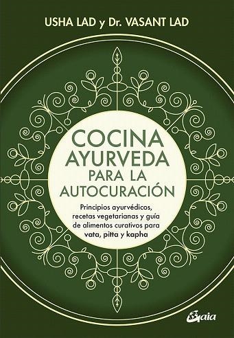 COCINA AYURVEDA PARA LA AUTOCURACIÓN | 9788484457848 | LAD,USHA/LAD,VASANT | Llibreria Geli - Llibreria Online de Girona - Comprar llibres en català i castellà