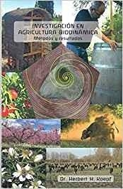 INVESTIGACIONES EN AGRICULTURA BIODINAMICA.METODOS Y RESULTADOS | 9788492843893 | KOEPF,HERBERT | Libreria Geli - Librería Online de Girona - Comprar libros en catalán y castellano