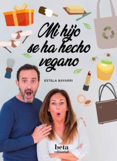 MI HIJO SE HA HECHO VEGANO | 9788470914492 | BAYARRI,ESTELA | Llibreria Geli - Llibreria Online de Girona - Comprar llibres en català i castellà