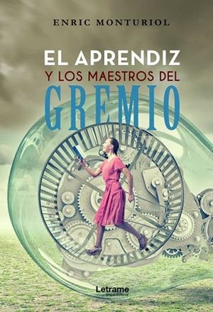 EL APRENDIZ Y LOS MAESTROS DEL GREMIO | 9788417818562 | MONTURIOL,ENRIC | Llibreria Geli - Llibreria Online de Girona - Comprar llibres en català i castellà