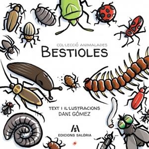 BESTIOLES | 9788494922954 | GÓMEZ,DANI | Llibreria Geli - Llibreria Online de Girona - Comprar llibres en català i castellà