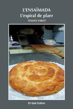 L'ENSAÏMADA.L'ESPIRAL DE PLAER | 9788416416493 | VIBOT,TOMÀS | Libreria Geli - Librería Online de Girona - Comprar libros en catalán y castellano