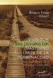 VIVIR CON UNA PERSONA CON TRASTORNO LÍMITE DE LA PERSONALIDAD.UNA GUÍA CLÍNICA | 9788433030429 | A.A.D.D. | Libreria Geli - Librería Online de Girona - Comprar libros en catalán y castellano