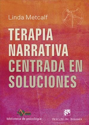 TERAPIA NARRATIVA CENTRADA EN SOLUCIONES | 9788433030412 | METCALF,LINDA | Llibreria Geli - Llibreria Online de Girona - Comprar llibres en català i castellà