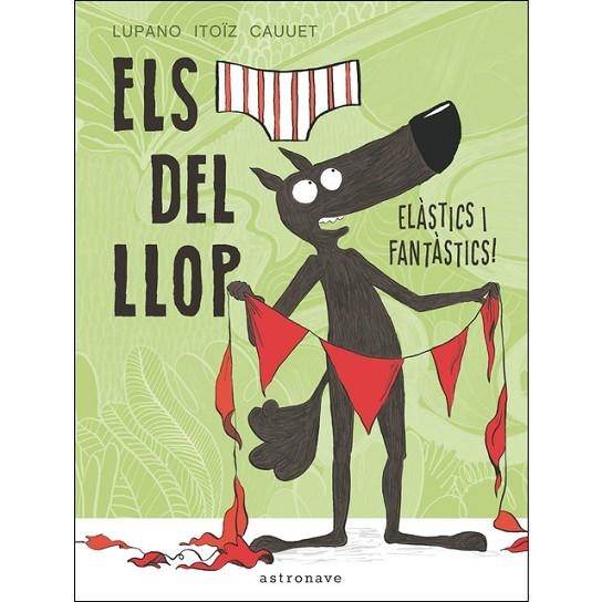 ELS CALÇOTETS DEL LLOP.ELASTICS I FANTASTICS | 9788467934298 | ITOIZ CAUUET,LUPANO | Libreria Geli - Librería Online de Girona - Comprar libros en catalán y castellano