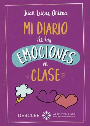 MI DIARIO DE LAS EMOCIONES EN CLASE | 9788433030405 | ONIEVA LÓPEZ,JUAN LUCAS | Libreria Geli - Librería Online de Girona - Comprar libros en catalán y castellano