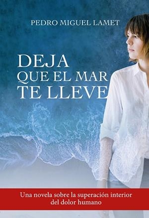 DEJA QUE EL MAR TE LLEVE | 9788427143098 | LAMET,PEDRO MIGUEL | Llibreria Geli - Llibreria Online de Girona - Comprar llibres en català i castellà
