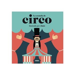 LA ESCUELA DE CIRCO | 9788416497973 | VIÑUELA AGRA,ALEJANDRO | Libreria Geli - Librería Online de Girona - Comprar libros en catalán y castellano