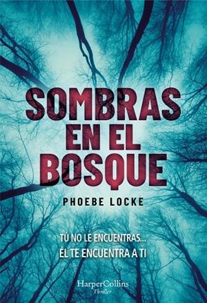 SOMBRAS EN EL BOSQUE | 9788491393627 | LOCKE,PHOEBE | Libreria Geli - Librería Online de Girona - Comprar libros en catalán y castellano