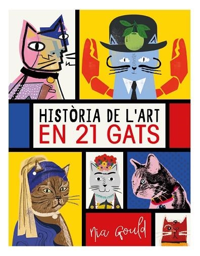 HISTÒRIA DE L'ART EN 21 GATS | 9788499796277 | VOWLES,DIANA/NORBURY,JOCELYN | Libreria Geli - Librería Online de Girona - Comprar libros en catalán y castellano