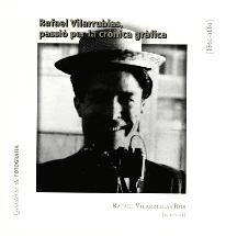 RAFAEL VILARRUBIAS.PASSIÓ PER LA CRÒNICA GRÀFICA | 9788496747029 | NAVARRO SASTRE,NATALIA/GRANELL MARIN,SONIA | Libreria Geli - Librería Online de Girona - Comprar libros en catalán y castellano