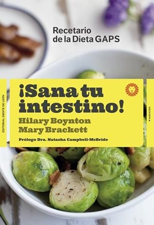 SANA TU INTESTINO! RECETARIO DE LA DIETA GAPS | 9788494622410 | BOYNTON,HILARY/BRACKETT,MARY G. | Libreria Geli - Librería Online de Girona - Comprar libros en catalán y castellano