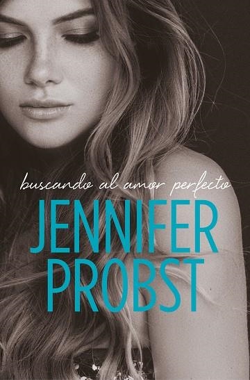 BUSCANDO AL AMOR PERFECTO | 9788415962571 | PROBST,JENNIFER | Llibreria Geli - Llibreria Online de Girona - Comprar llibres en català i castellà