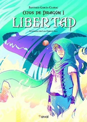 OJOS DE DRAGÓN I.LA LIBERTAD | 9788494928284 | GARCÍA-CLAIRAC,SANTIAGO | Libreria Geli - Librería Online de Girona - Comprar libros en catalán y castellano
