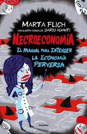 NECROECONOMÍA.EL MANUAL PARA ENTENDER LA ECONOMÍA PERVERSA | 9788417338633 | FLICH,MARTA/ADANTI,DARIO | Libreria Geli - Librería Online de Girona - Comprar libros en catalán y castellano