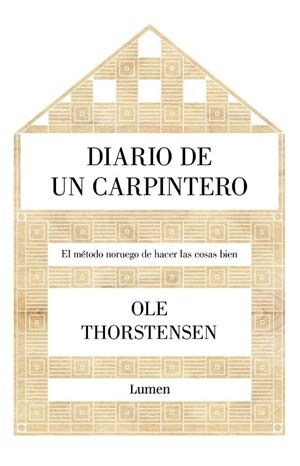 DIARIO DE UN CARPINTERO.EL MÉTODO NORUEGO DE HACER LAS COSAS BIEN | 9788426405975 | THORSTENSEN,OLE | Llibreria Geli - Llibreria Online de Girona - Comprar llibres en català i castellà