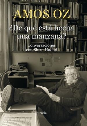 DE QUÉ ESTÁ HECHA UNA MANZANA? CONVERSACIONES CON SHIRA HADAD | 9788417624996 | OZ,AMOS | Libreria Geli - Librería Online de Girona - Comprar libros en catalán y castellano