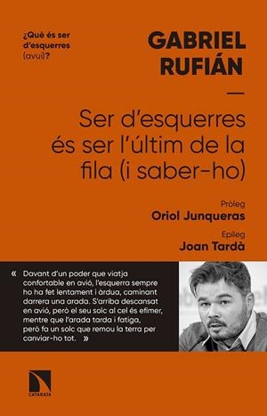 SER D'ESQUERRES ÉS SER L'ÚLTIM DE LA FILA (I SABER-HO) | 9788490976838 | RUFIÁN,GABRIEL | Libreria Geli - Librería Online de Girona - Comprar libros en catalán y castellano