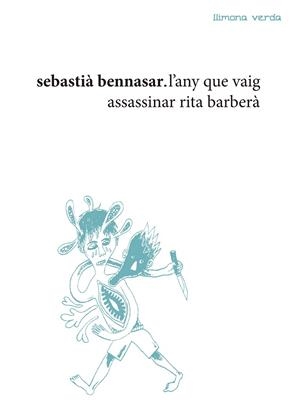 L'ANY QUE VAIG ASSASSINAR RITA BARBERÀ | 9788412008203 | BENNASAR,SEBASTIÀ | Libreria Geli - Librería Online de Girona - Comprar libros en catalán y castellano