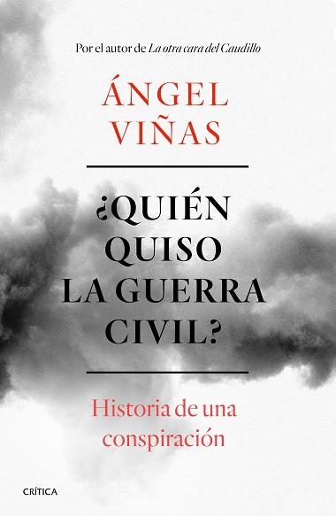 QUIÉN QUISO LA GUERRA CIVIL? HISTORIA DE UNA CONSPIRACIÓN | 9788491990901 | VIÑAS,ÁNGEL | Llibreria Geli - Llibreria Online de Girona - Comprar llibres en català i castellà
