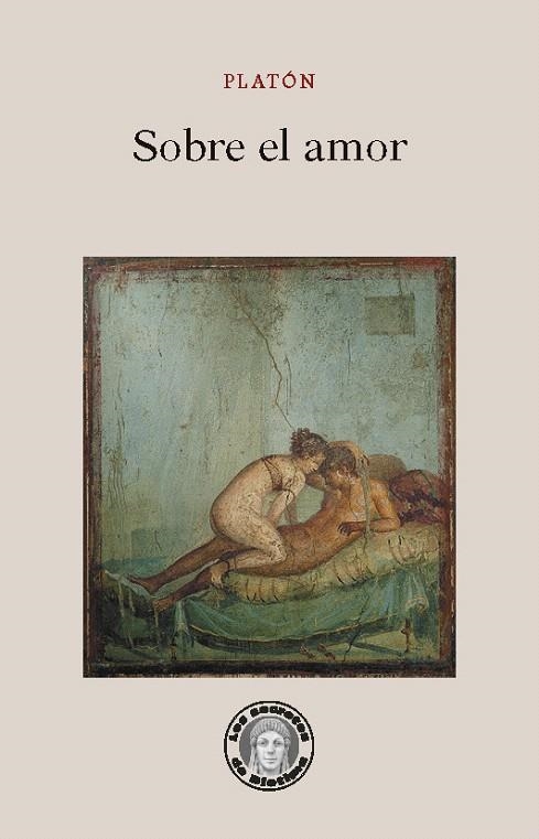 SOBRE EL AMOR | 9788417134662 | PLATÓN | Libreria Geli - Librería Online de Girona - Comprar libros en catalán y castellano