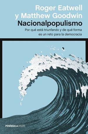 NACIONALPOPULISMO.POR QUÉ ESTÁ TRIUNFANDO Y DE QUÉ FORMA ES UN RETO PARA LA DEMOCRACIA | 9788499428024 | GOODWIN,MATTHEW/EATWELL,ROGER | Llibreria Geli - Llibreria Online de Girona - Comprar llibres en català i castellà