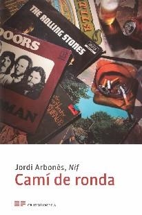 CAMÍ DE RONDA | 9788415808718 | ARBONES,JORDI/NIF | Libreria Geli - Librería Online de Girona - Comprar libros en catalán y castellano