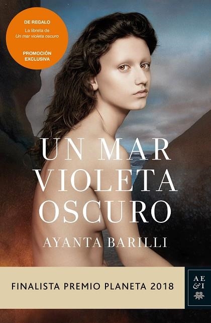 UN MAR VIOLETA OSCURO(+PACK OBSEQUIO.FINALISTA PREMIO PLANETA 2018) | 9788408209065 | BARILLI,AYANTA | Libreria Geli - Librería Online de Girona - Comprar libros en catalán y castellano
