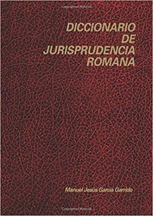 DICCIONARIO DE JURISPRUDENCIA ROMANA | 9788486133160 | GARCÍA GARRIDO, M.J | Libreria Geli - Librería Online de Girona - Comprar libros en catalán y castellano